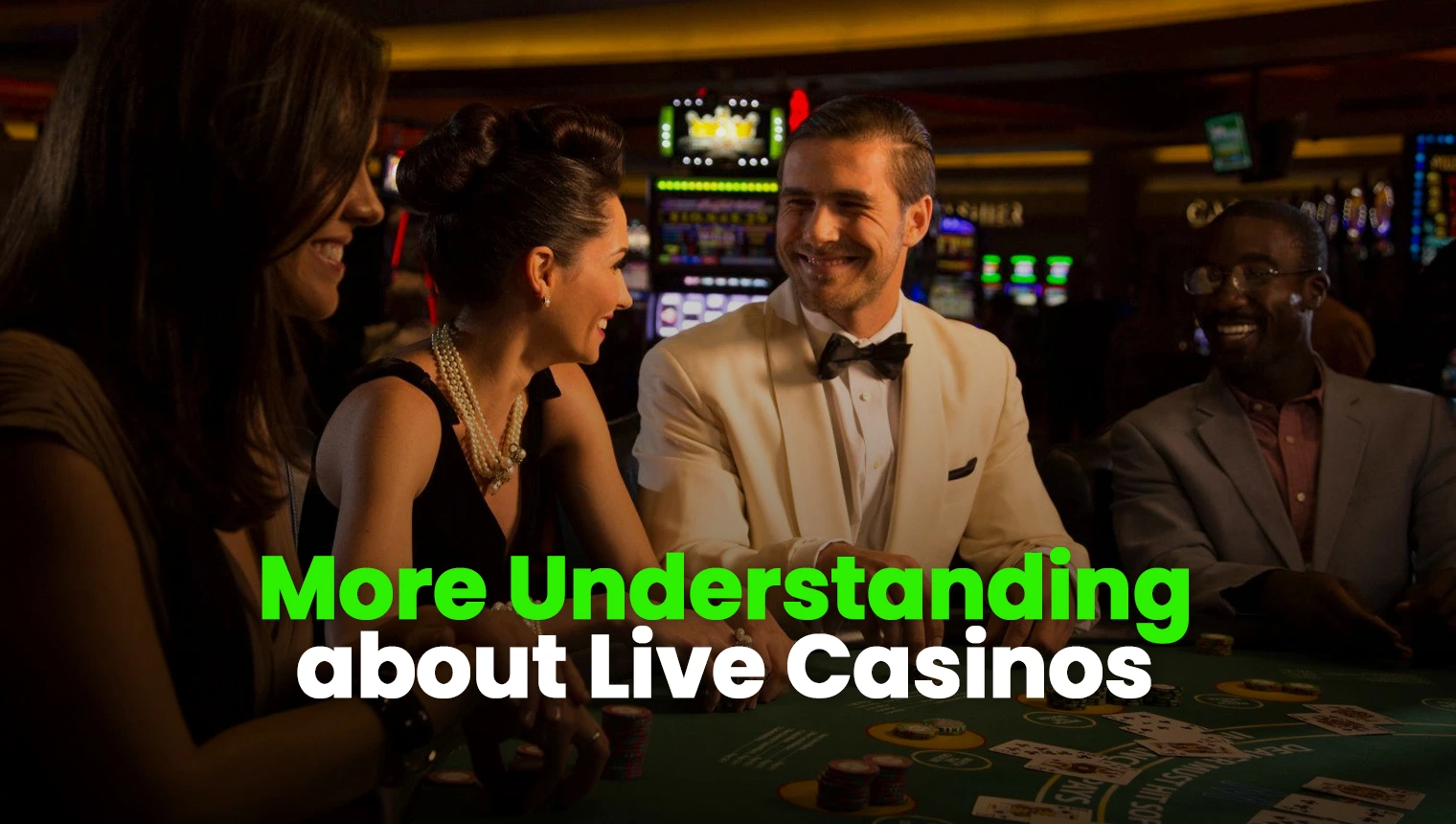More Understanding about Live Casinos